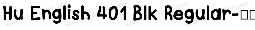 Hu English 401 Blk Regular字体转换